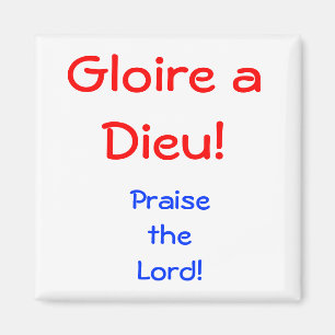 Gloire a Dieu! Magnet