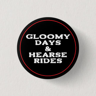 Gloomy Days & Hearrides Button