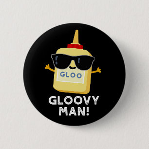 Gloovy Man Funny Super Glue Pun Dark BG Button