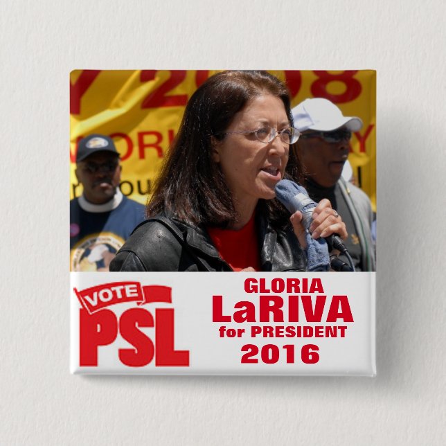Gloria LaRiva für Präsidenten 2016 Button (Vorderseite)