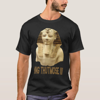 Glorious King Thutmose III Pharao of Old Egypt T-Shirt