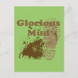 Glorious Mud Postkarte