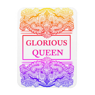 GLORIOUS QUEEN - Positives Zitat Magnet