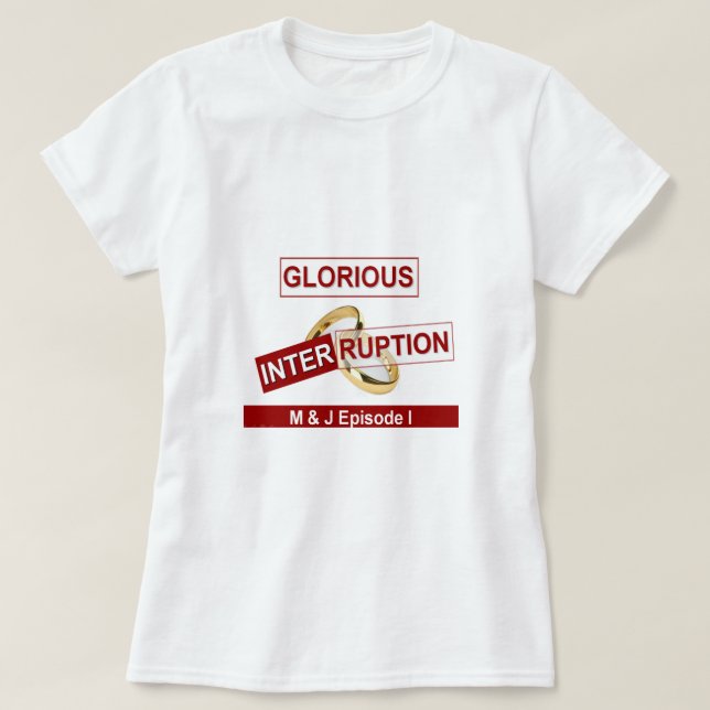 Glorreiche Unterbrechung: Ein goldener Anfang T-Shirt (Design vorne)