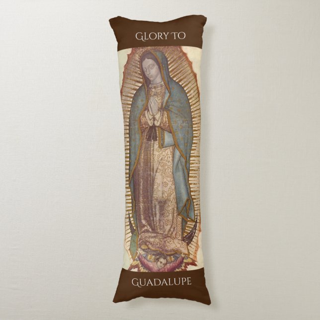 GLORY TO GUADALUPE BODY PILLOW SEITENSCHLÄFERKISSEN (Vorderseite Vertikal)