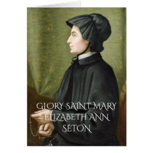 GLORY TO SAINT MARY ELIZABETH ANN SETON