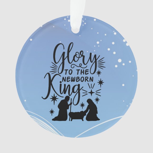 Glory to the Newborn King Christmas Nativity Ornam Ornament (Vorderseite)