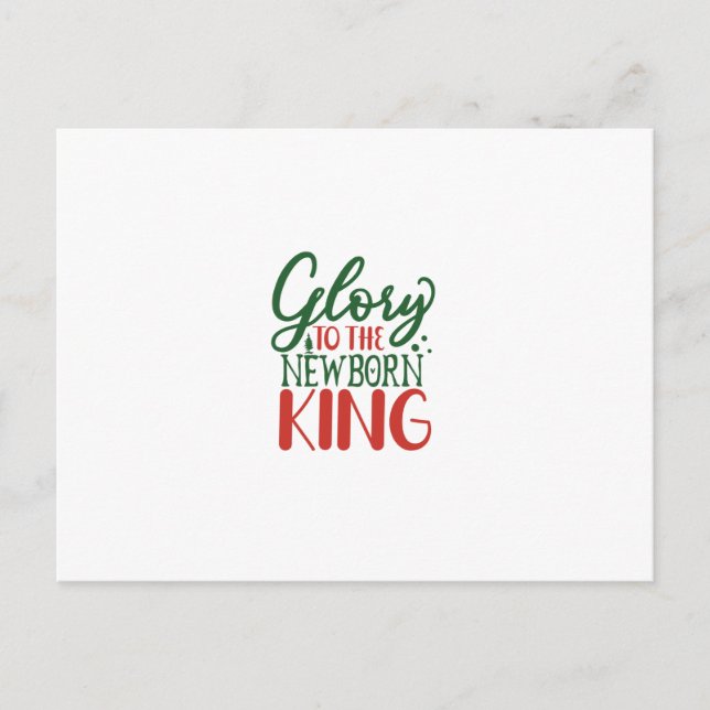 Glory To The Newborn King Postkarte (Vorderseite)