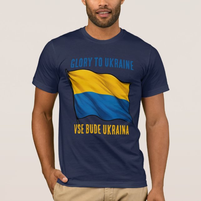 Glory to Ukraine. Vse bude Ukraina. Ukraine lives. T-Shirt (Vorderseite)