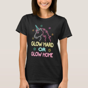 Glow Hard oder Glow Zuhause Unicorn 80er Retro T-Shirt