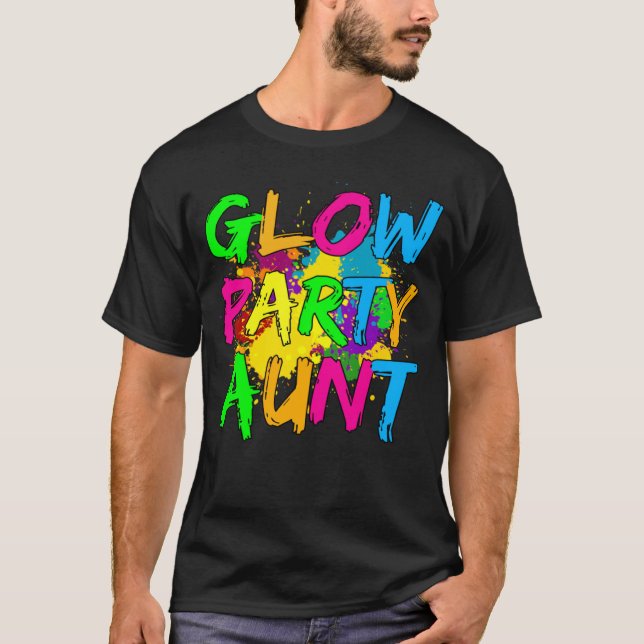 Glow Party Clothing Glow Party  Glow Party Aunt T-Shirt (Vorderseite)