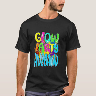 Glow Party Clothing Glow Party Glow Party Husband T-Shirt