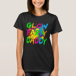 Glow Party Kleidung Glow Party Glow Party Daddy T-Shirt
