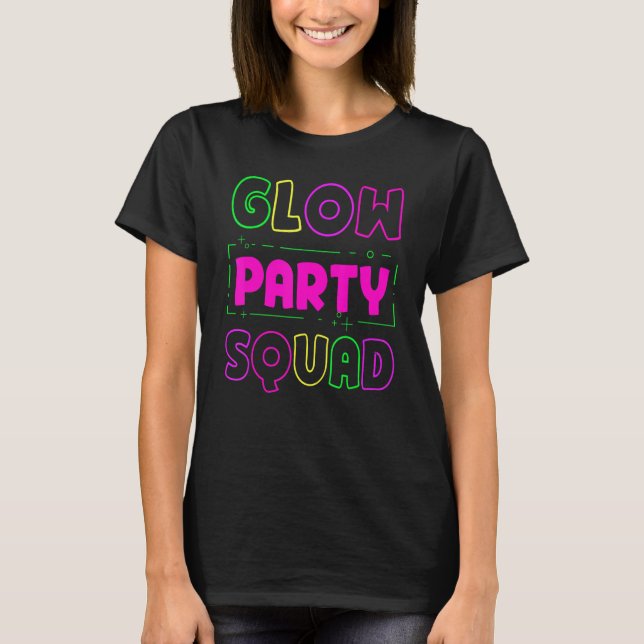 Glow Party Squad Neon Lights Party 3 T-Shirt (Vorderseite)