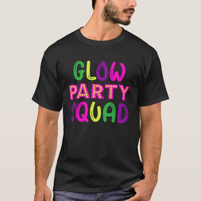 Glow Party Squad Neon Lights Party T-Shirt (Vorderseite)