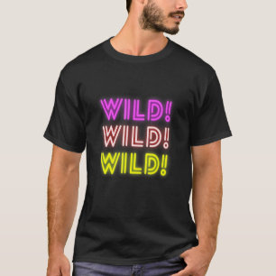 Glow Wild T-Shirt Graphic Top