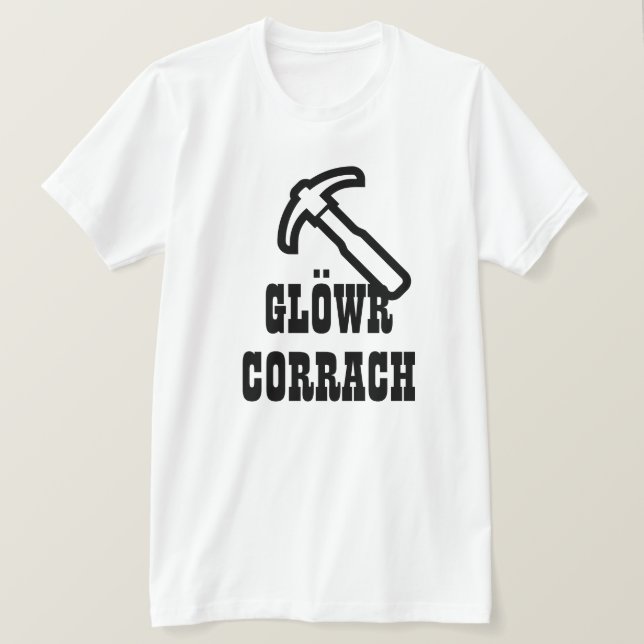 Glöwr Corrach | Zwergminer in Walisisch T-Shirt (Design vorne)