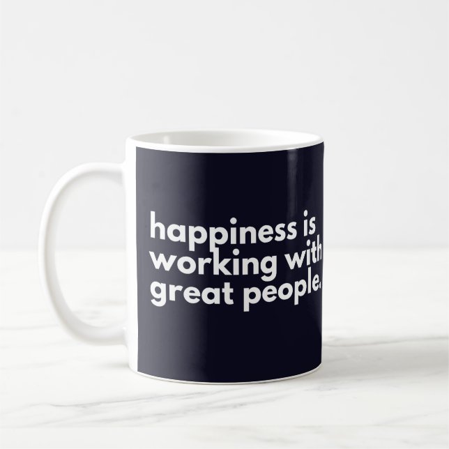 Glück arbeitet mit großartigen Leuten Kaffeetasse (Links)