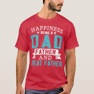 Glück bedeutet, ein Dad-Vater und ein großartiger T-Shirt