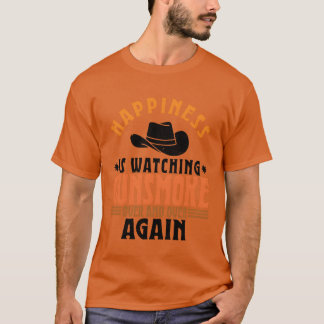 Glück bedeutet, Gunsmoke immer wieder anzusehen T-Shirt