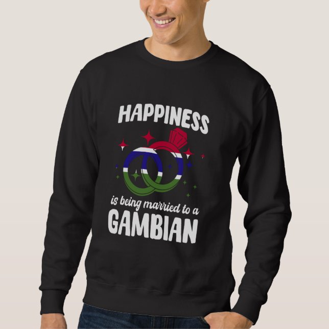 Glück bedeutet, mit einer gambischen Ehefrau verhe Sweatshirt (Vorderseite)