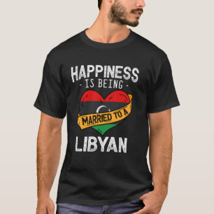 Glück bedeutet, mit einer libyschen Ehefrau verhei T-Shirt
