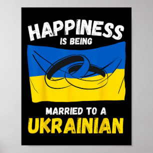 Glück bedeutet, mit einer Ukrainerin verheiratet z Poster
