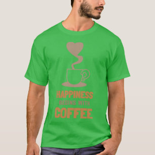Glück beginnt mit Kaffee 1 T-Shirt