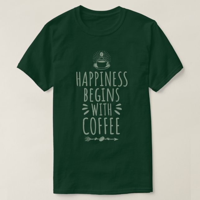 Glück beginnt mit Kaffee 2 T-Shirt (Design vorne)