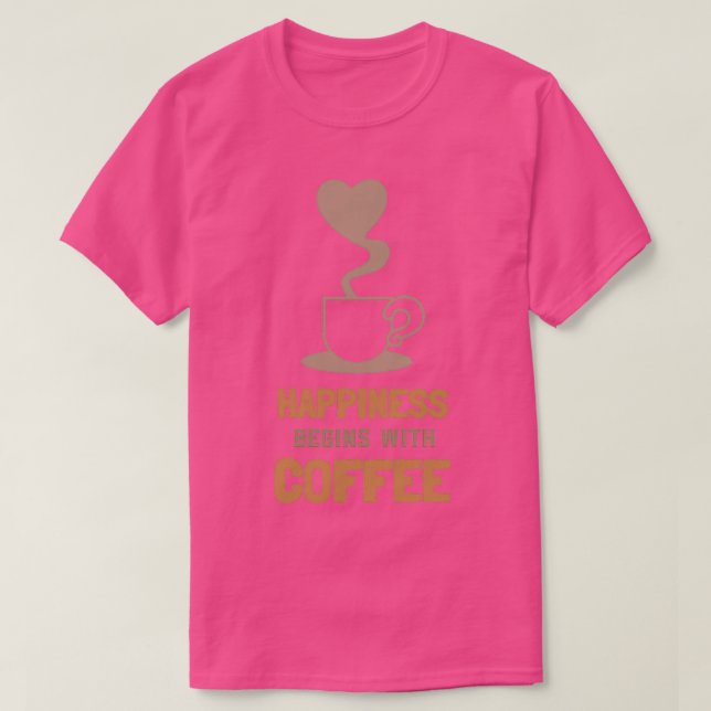 Glück beginnt mit Kaffee T-Shirt (Design vorne)
