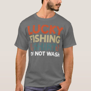 Glück beim Angeln nicht beim Angeln abwischen  T-Shirt