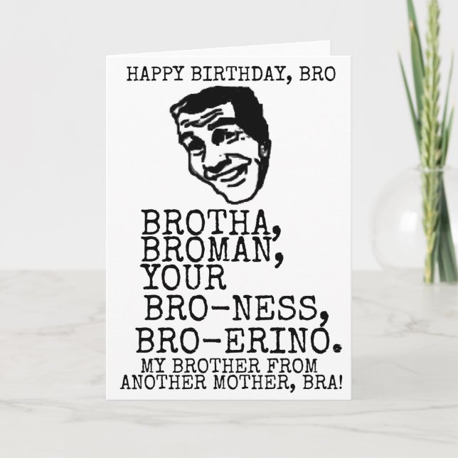 GLÜCK BIRTHDAY BRO BESTSELLELLING FUNNY BRA BRAH KARTE (Vorderseite)