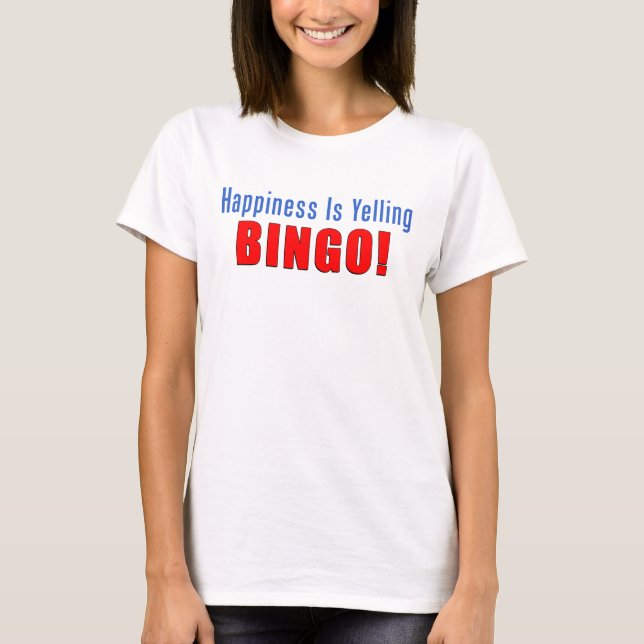 Glück, das Bingo schreit T-Shirt (Vorderseite)