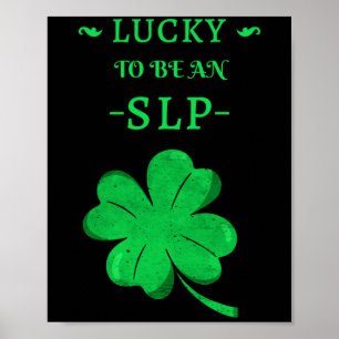 Glück, ein Slp St. Patricks Day T-Shirt zu sein Poster