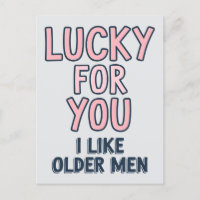 Glück für dich Ich mag ältere Männer Funny Geburts