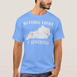 Glück gehabt in Kentucky Abgenutzt Kentucky T-Shirt