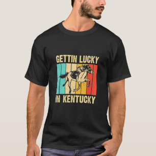 Glück gehabt in Kentucky  Derby-Tag Pferderennen G T-Shirt
