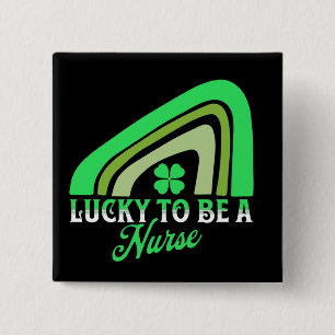 Glück gehabt, Krankenschwester zu sein St. Patri Button