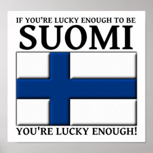 Glück genug, um Suomi finnisches Plakatzeichen zu  Poster