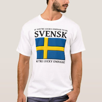 Glück genug, um Svensk schwedisches Shirt zu sein