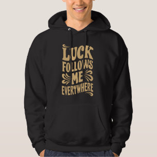 Glück Girl Syndrom Glück folgt mir überall Posi Hoodie