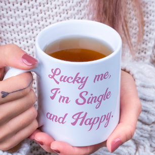 Glück, ich bin Single und glückliche Inspiration M Kaffeetasse