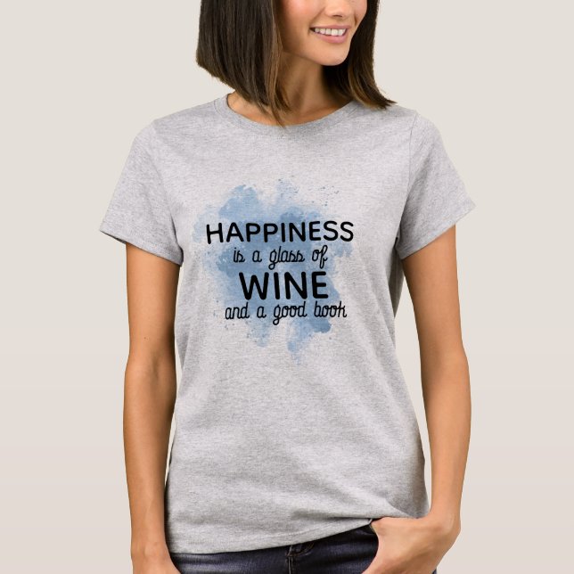 Glück im Glas Wein & gutes Buch, Weinangebot T-Shirt (Vorderseite)