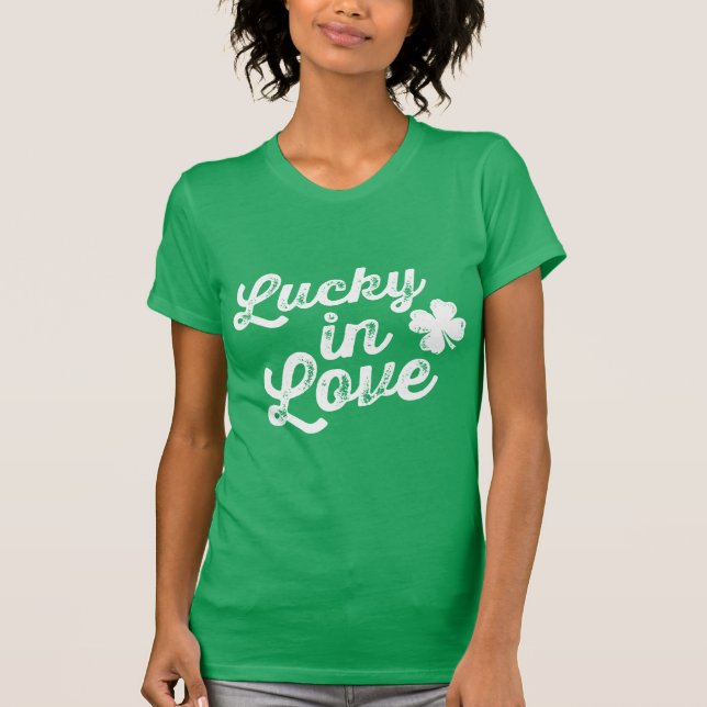 Glück in der Liebe St. Paddy's Day T-Shirt (Vorderseite)