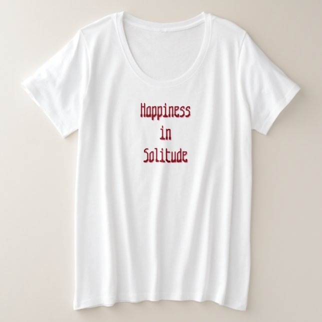 Glück in Einsamkeit T-Shirt (Design vorne)