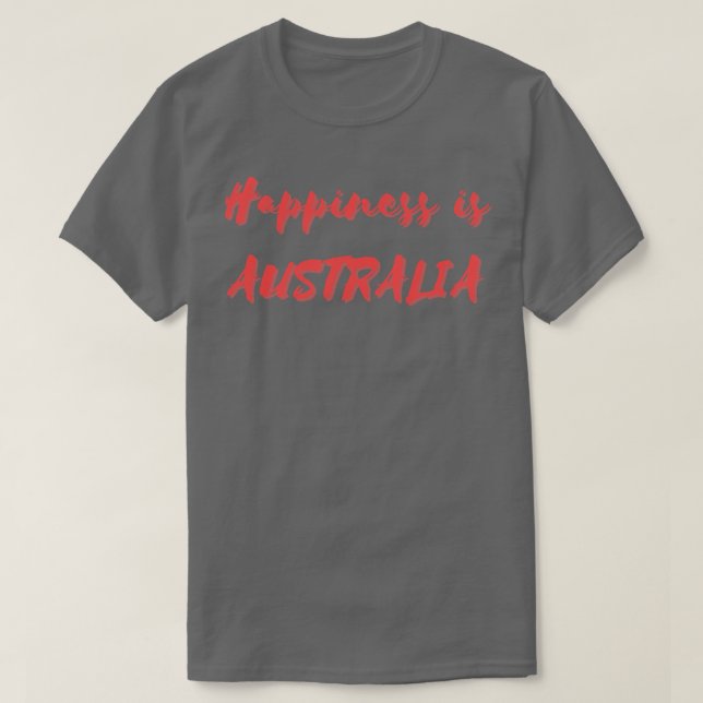 Glück ist Australien T-Shirt (Design vorne)