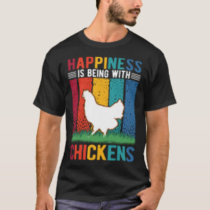 Glück ist bei Hühnern T-Shirt