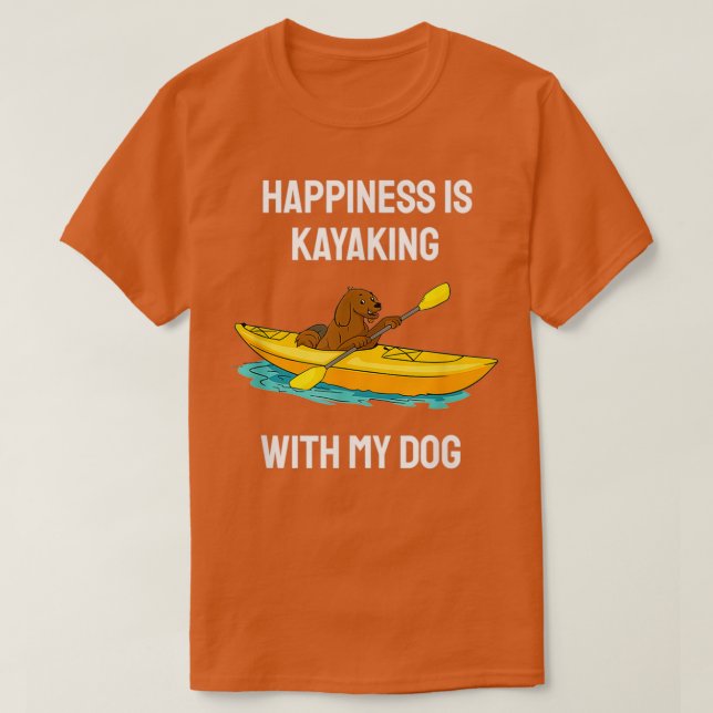 Glück ist beim Kajakfahren mit meinem Hund, der Ka T-Shirt (Design vorne)