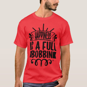 Glück ist ein ganzes Stück Brot T-Shirt