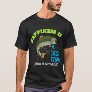 Glück Ist Ein Großer Fisch T-Shirt